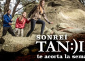 Sonre, Tandil te acorta la semana